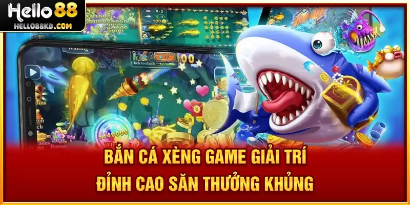 Bắn Cá Xèng