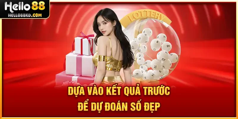 Dựa vào kết quả trước để dự đoán số đẹp