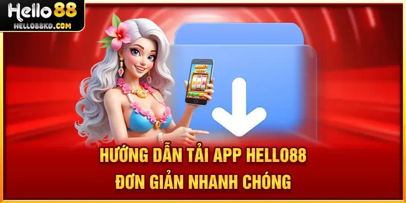 Tải app HELLO88