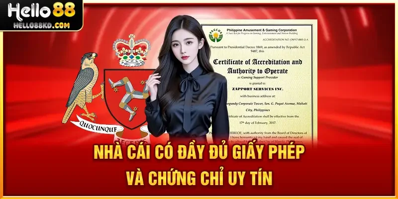 Nhà cái có đầy đủ giấy phép và chứng chỉ uy tín